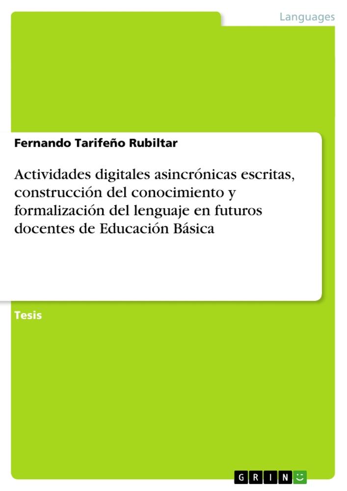 Actividades digitales asincrónicas escritas, construcción del conocimiento y  formalización del lenguaje en futuros docentes de Educación Básica