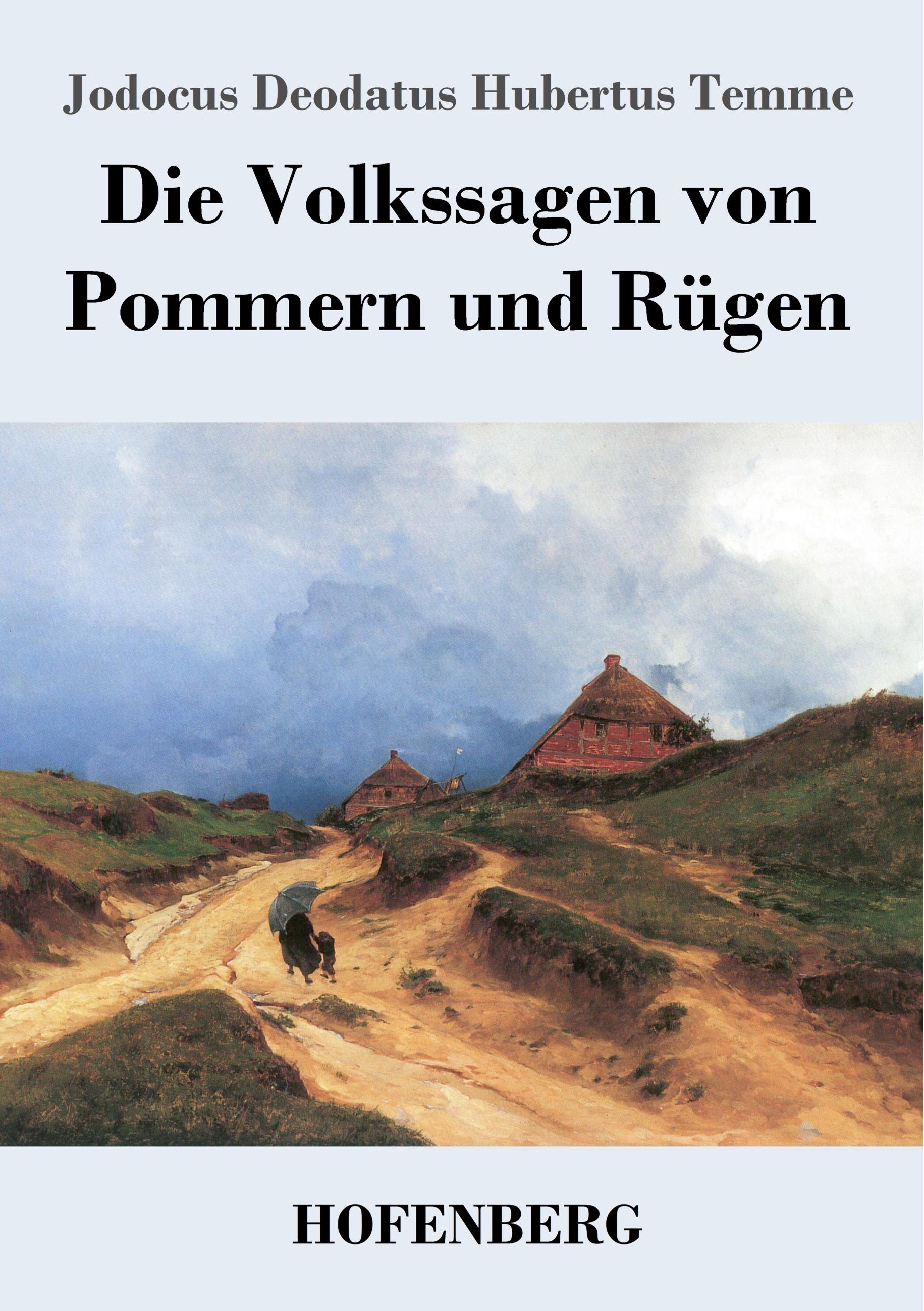 Die Volkssagen von Pommern und Rügen