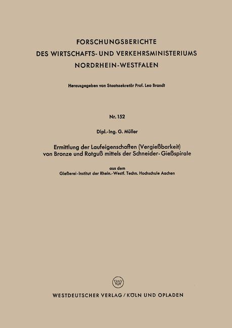 Ermittlung der Laufeigenschaften (Vergießbarkeit) von Bronze und Rotguß mittels der Schneider-Gießspirale