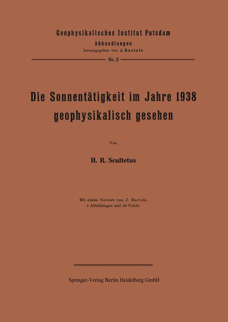 Die Sonnentätigkeit im Jahre 1938 geophysikalisch gesehen