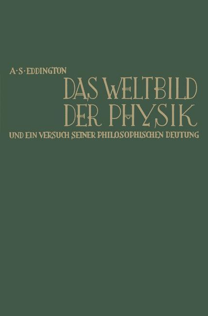 Das Weltbild der Physik und ein Versuch seiner philosophischen Deutung