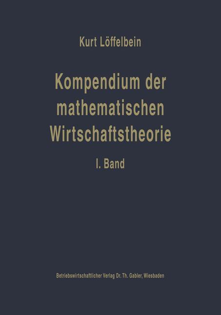 Kompendium der mathematischen Wirtschaftstheorie