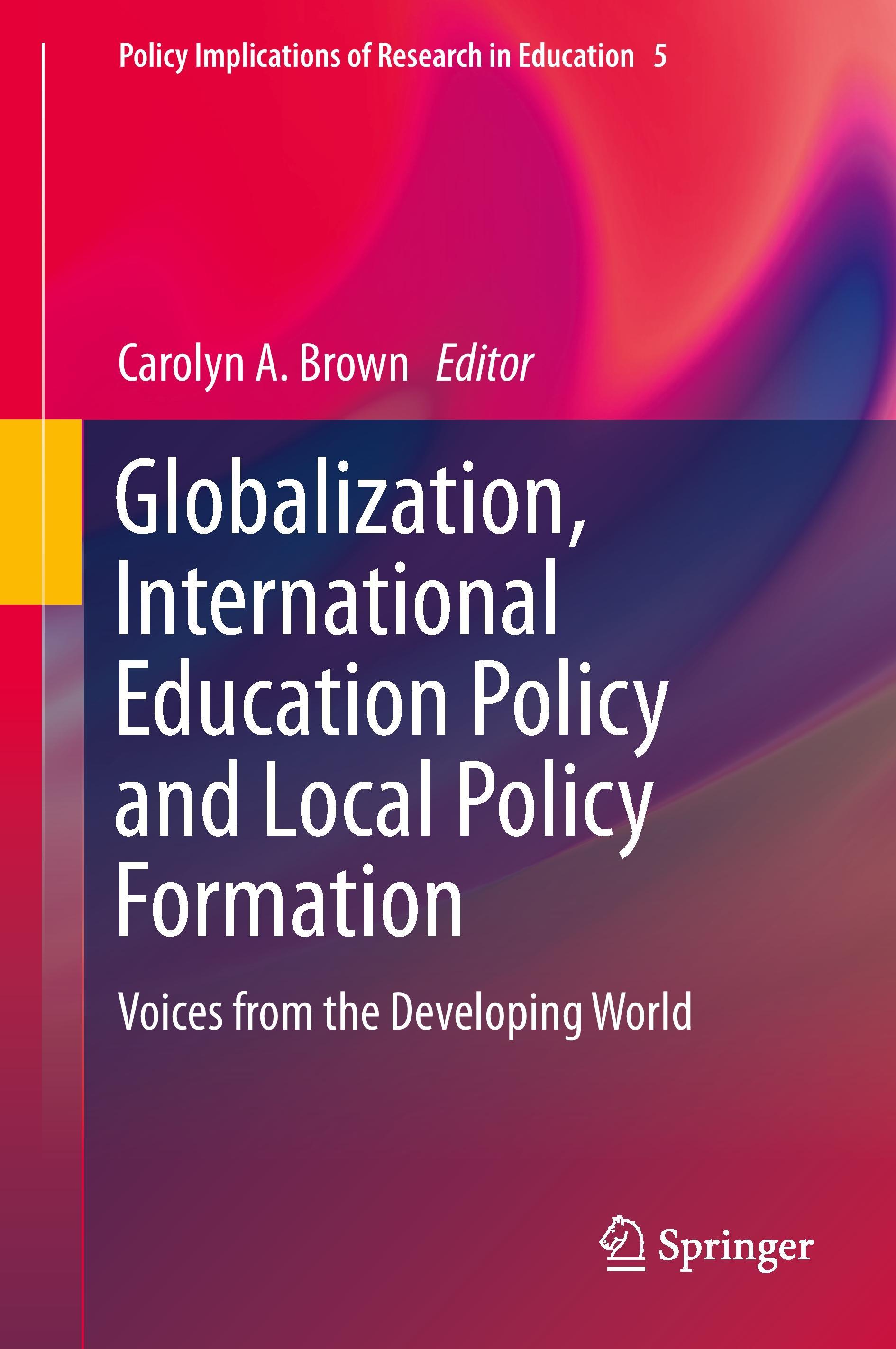 Globalization, International Education Policy and Local Policy Formation