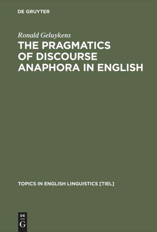 The Pragmatics of Discourse Anaphora in English