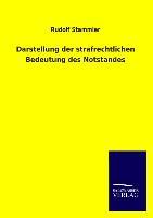 Darstellung der strafrechtlichen Bedeutung des Notstandes