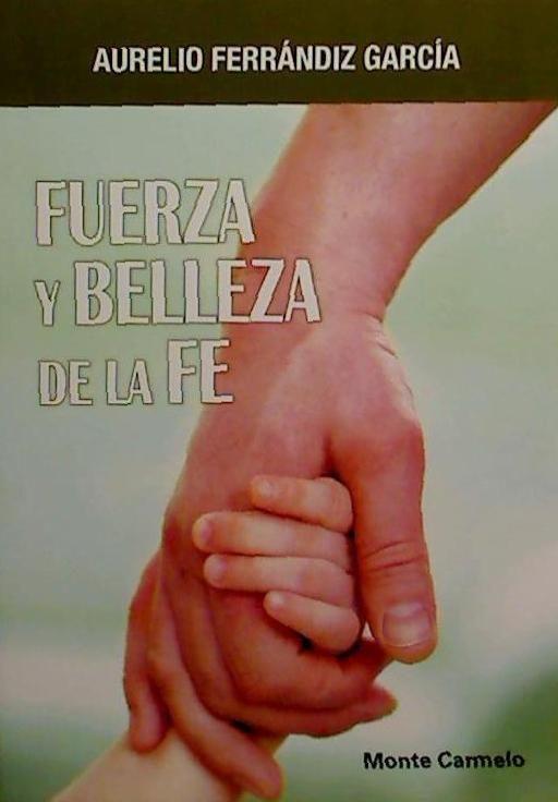 Fuerza y belleza de la fe