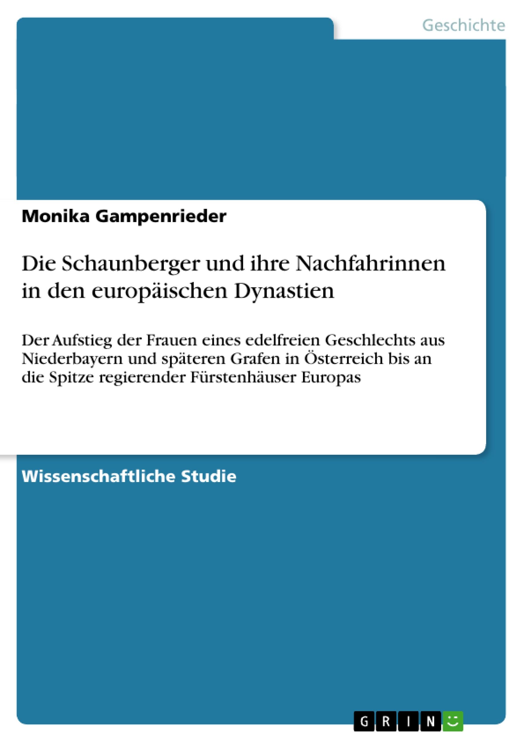 Die Schaunberger und ihre Nachfahrinnen in den europäischen Dynastien