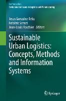 Sustainable Urban Logistics: Concepts, Methods and Information Systems