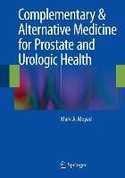 Complementary & Alternative Medicine for Prostate and Urologic Health