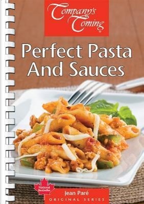 Perfect Pasta and Sauces