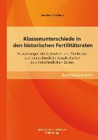 Klassenunterschiede in den historischen Fertilitätsraten: Auswirkungen der Geburten- und Sterberate auf unterschiedliche Gesellschaften zu unterschiedlichen Zeiten