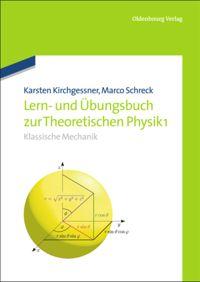 Lern- und Übungsbuch zur Theoretischen Physik 1.