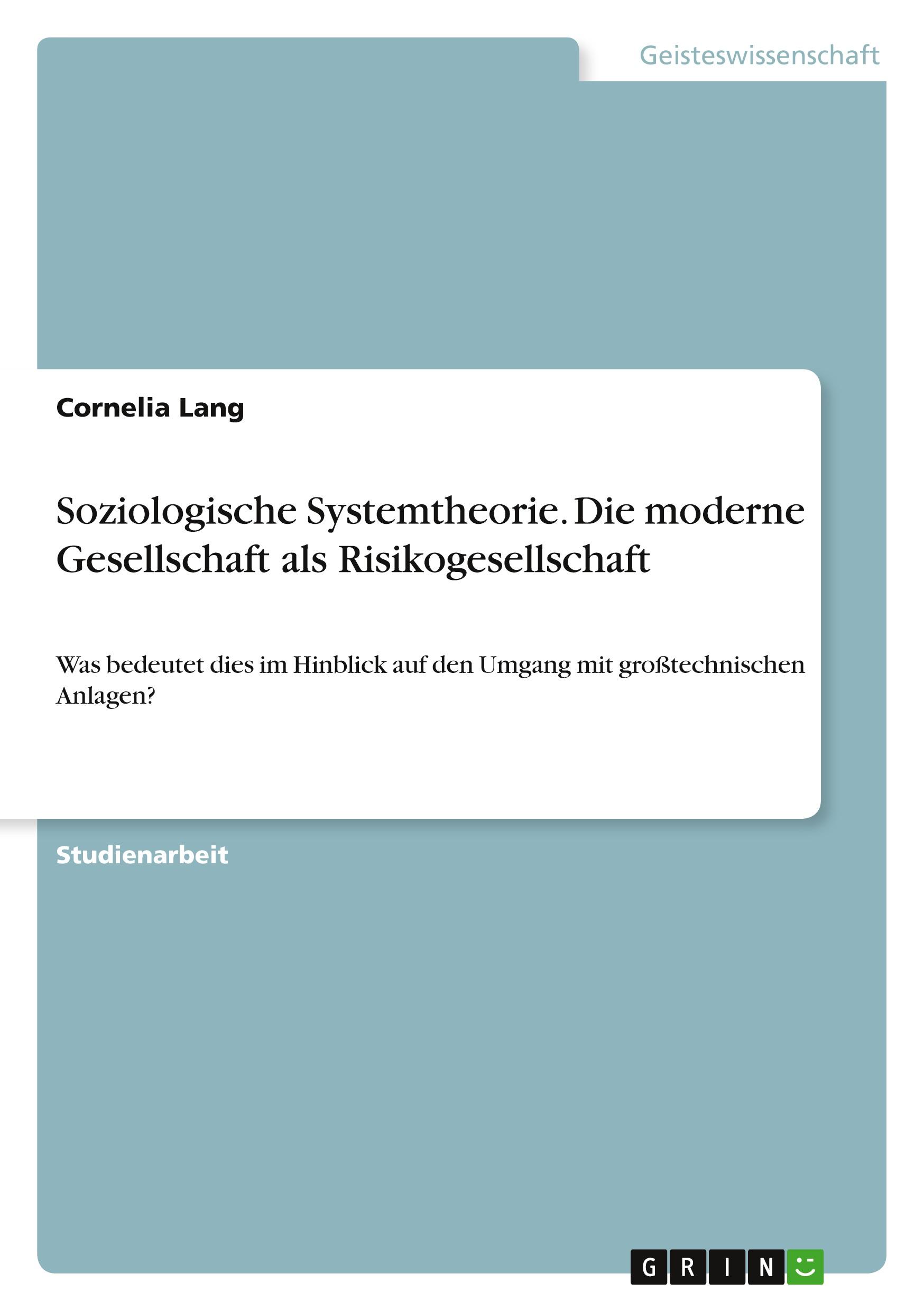 Soziologische Systemtheorie.  Die moderne Gesellschaft als Risikogesellschaft