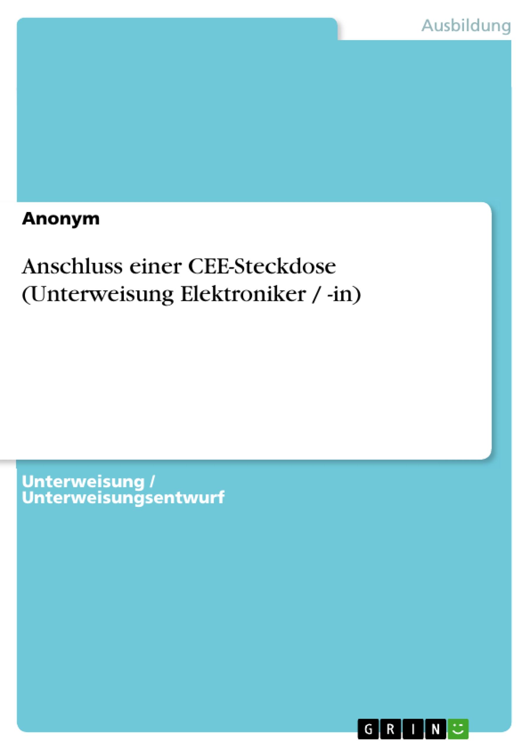 Anschluss einer CEE-Steckdose (Unterweisung Elektroniker / -in)