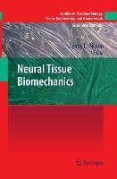 Neural Tissue Biomechanics