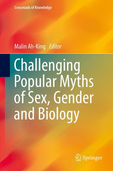 Challenging Popular Myths of Sex, Gender and Biology