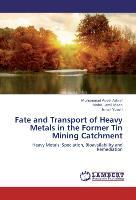 Fate and Transport of Heavy Metals in the Former Tin Mining Catchment