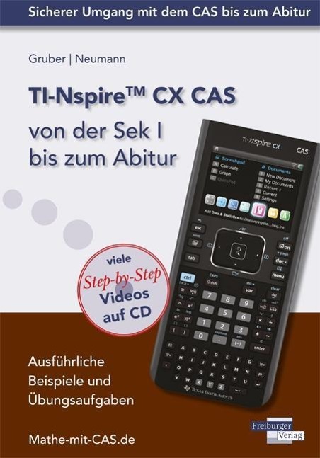 TI-Nspire CX CAS  von der Sek I bis zum Abitur