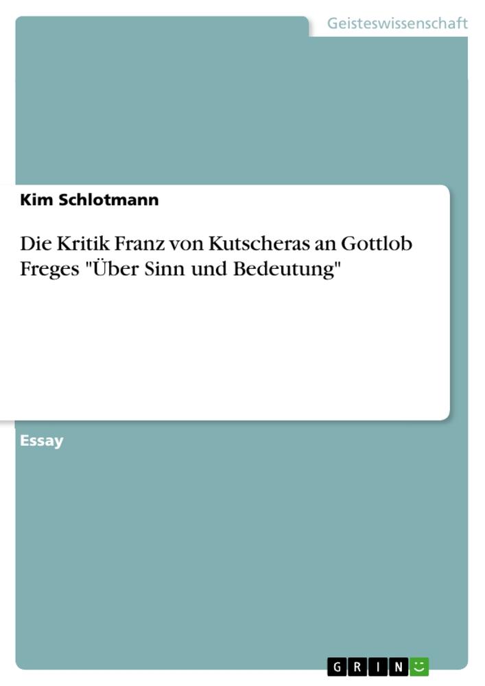 Die Kritik Franz von Kutscheras an Gottlob Freges "Über Sinn und Bedeutung"