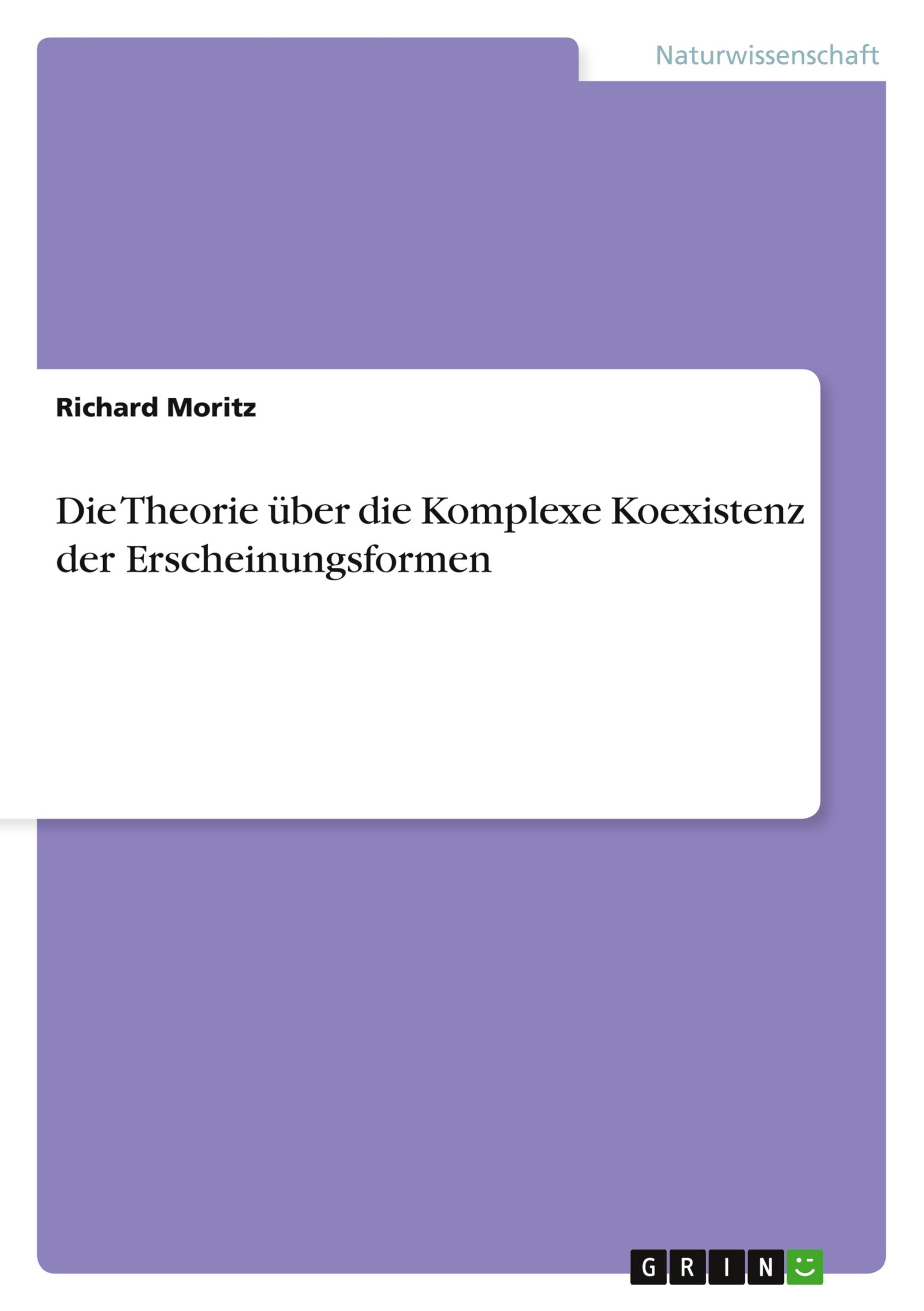 Die Theorie über die Komplexe Koexistenz der Erscheinungsformen