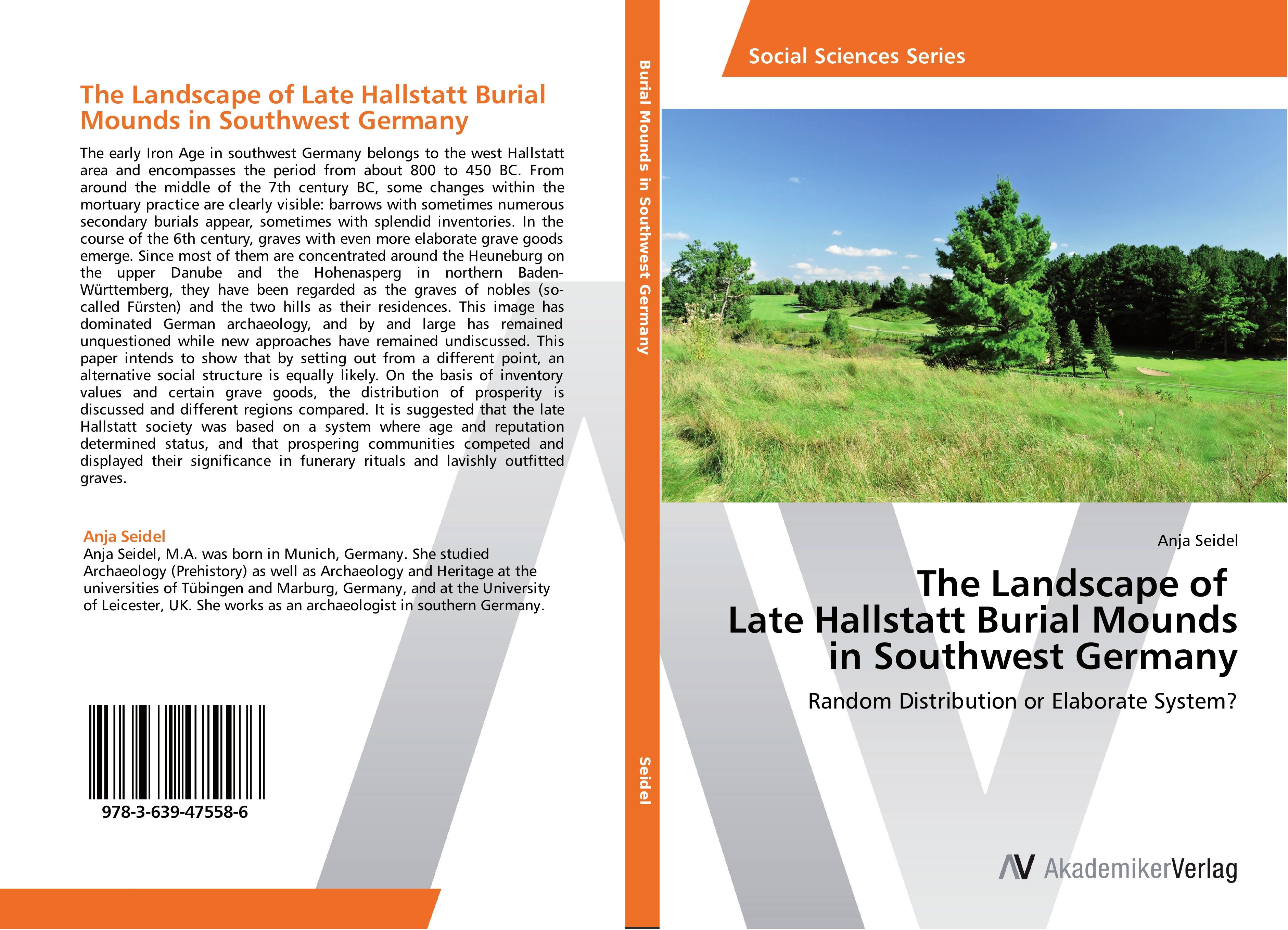 The Landscape of   Late Hallstatt Burial Mounds  in Southwest Germany