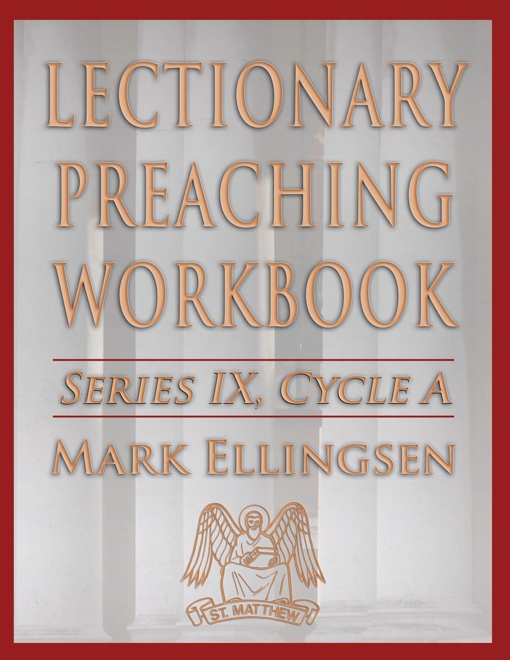 Lectionary Preaching Workbook, Series IX, Cycle a