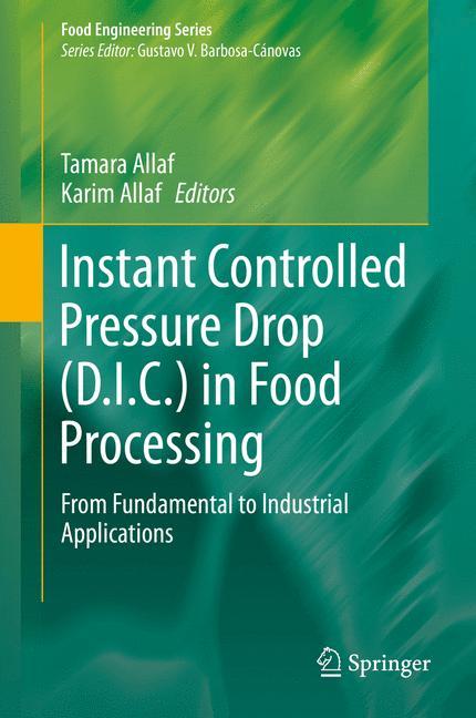 Instant Controlled Pressure Drop (D.I.C.) in Food Processing