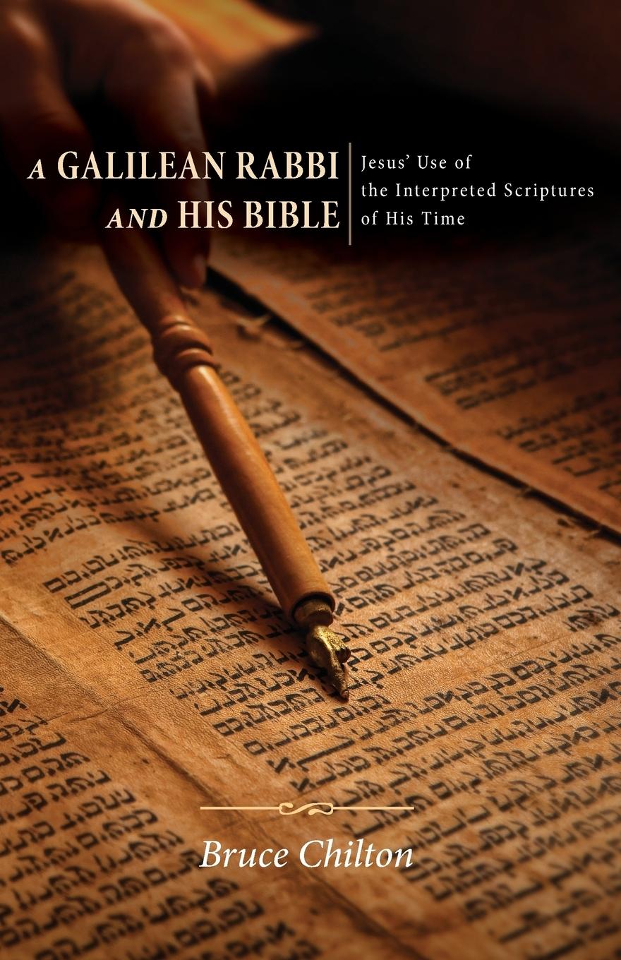 A Galilean Rabbi and His Bible