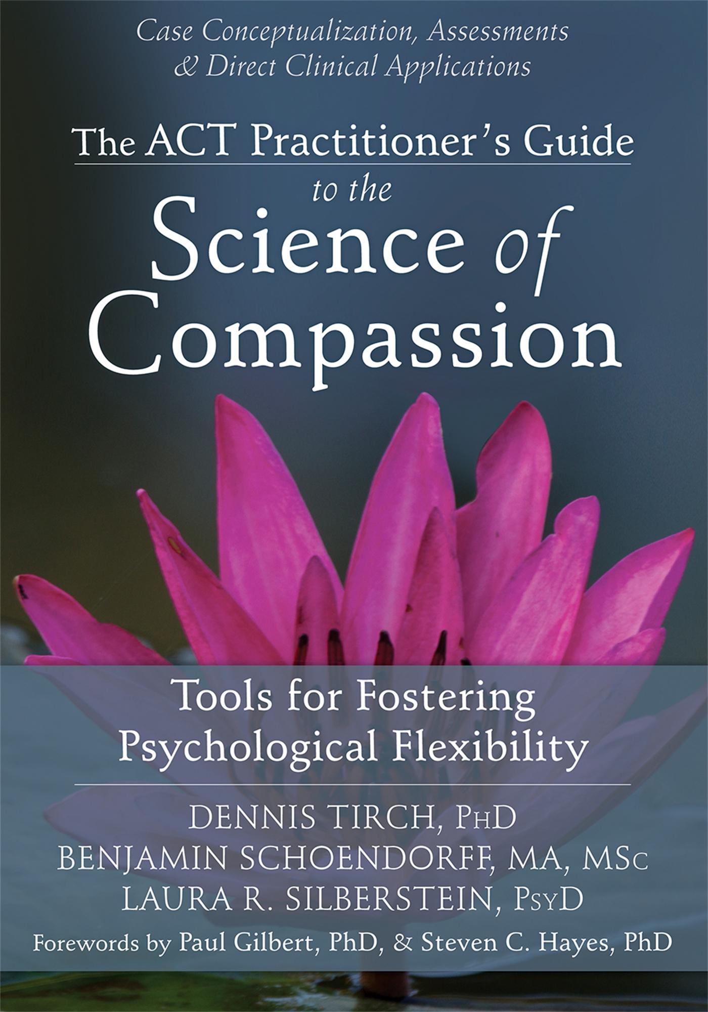 The ACT Practitioner's Guide to the Science of Compassion