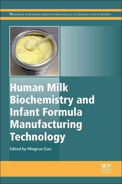 Human Milk Biochemistry and Infant Formula Manufacturing Technology