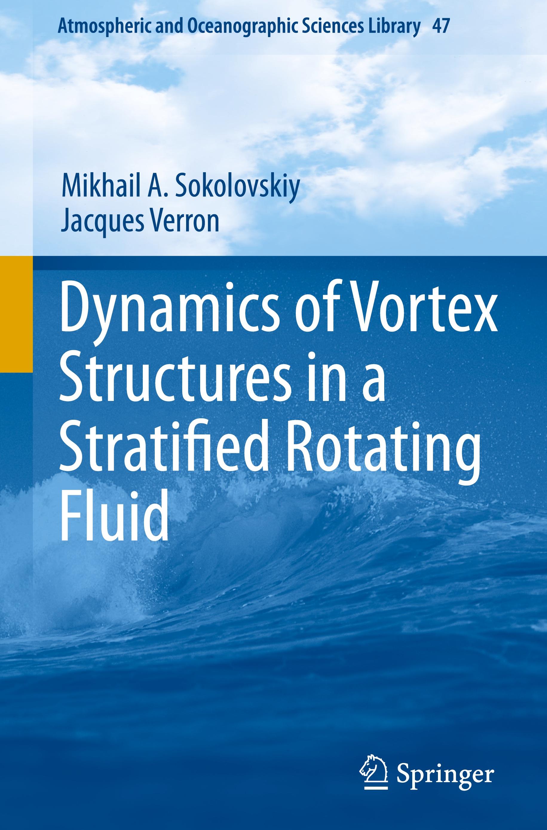 Dynamics of Vortex Structures in a Stratified Rotating Fluid