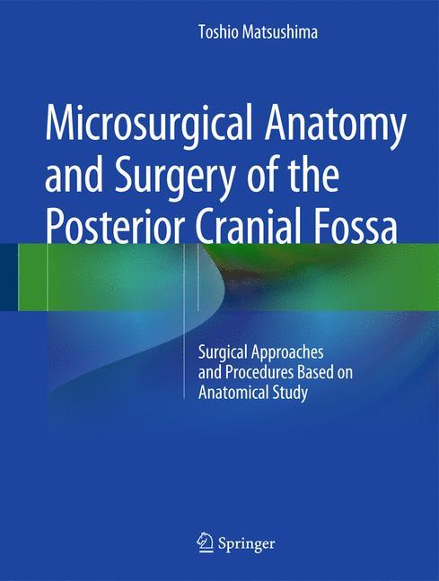 Microsurgical Anatomy and Surgery of the Posterior Cranial Fossa