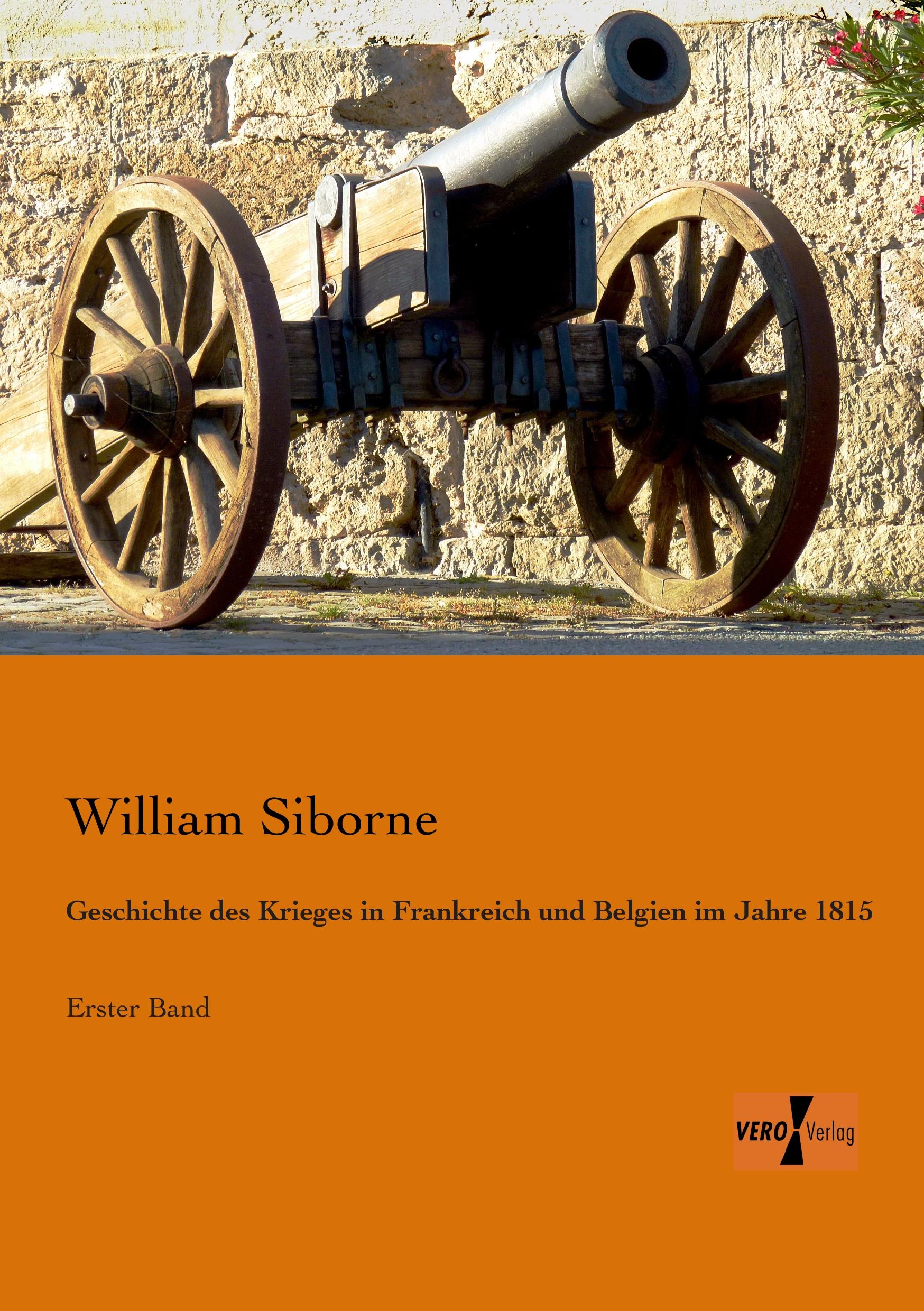 Geschichte des Krieges in Frankreich und Belgien im Jahre 1815