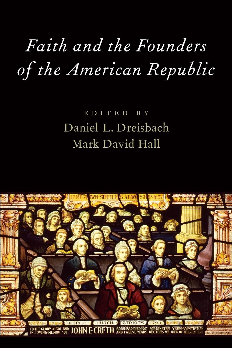 Faith and the Founders of the American Republic