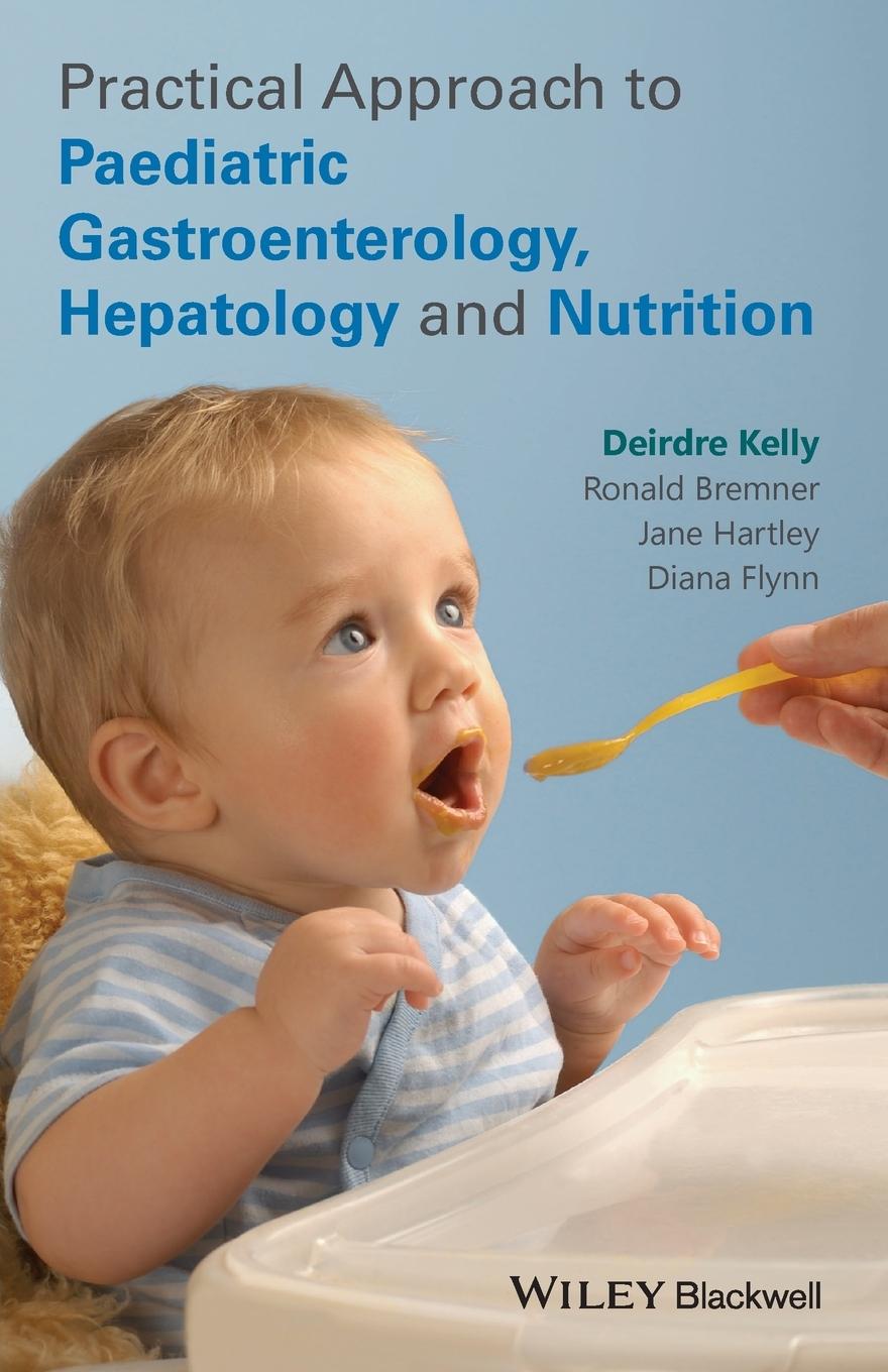 Practical Approach to Paediatric Gastroenterology, Hepatology and Nutrition