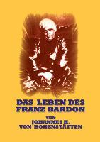 Das Leben des Franz Bardon