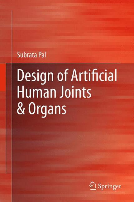 Design of Artificial Human Joints & Organs