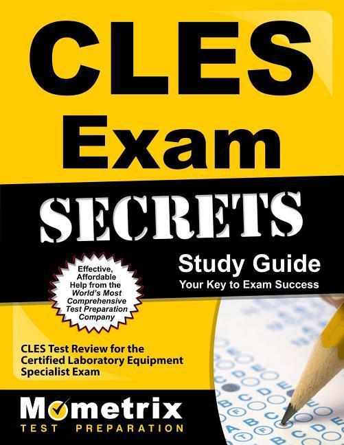 Cles Exam Secrets Study Guide: Cles Test Review for the Certified Laboratory Equipment Specialist Exam