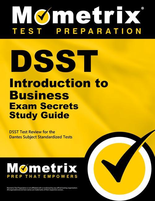 Dsst Introduction to Business Exam Secrets Study Guide