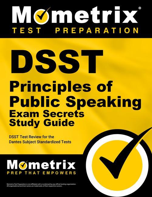 Dsst Principles of Public Speaking Exam Secrets Study Guide