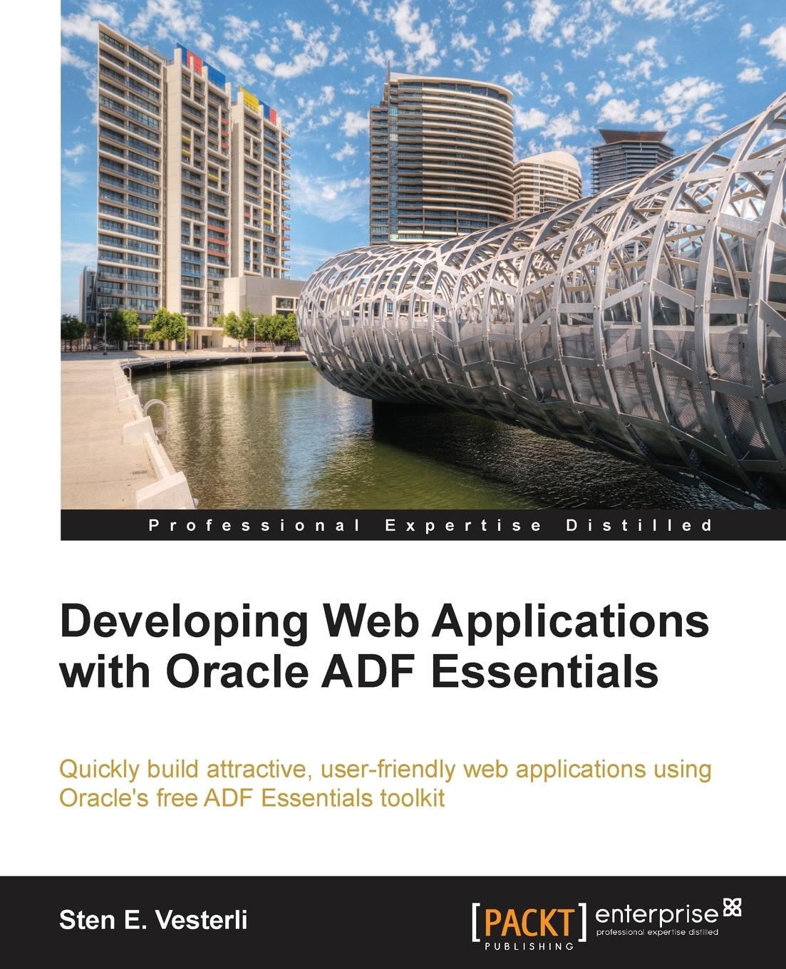 Developing Web Applications with Oracle Adf Essentials