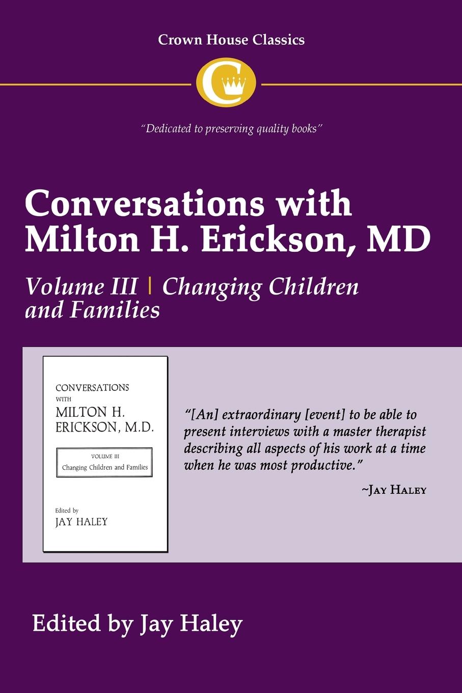 Conversations with Milton H. Erickson MD Volume III