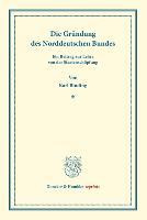 Die Gründung des Norddeutschen Bundes