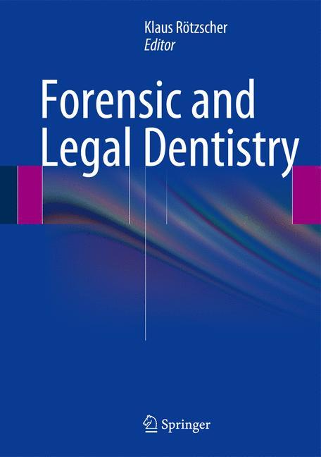 Forensic and Legal Dentistry