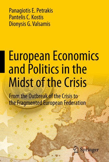 European Economics and Politics in the Midst of the Crisis