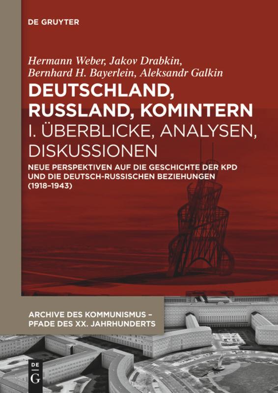 Deutschland, Russland, Komintern - Überblicke, Analysen, Diskussionen