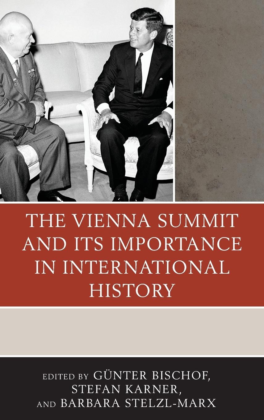 The Vienna Summit and Its Importance in International History