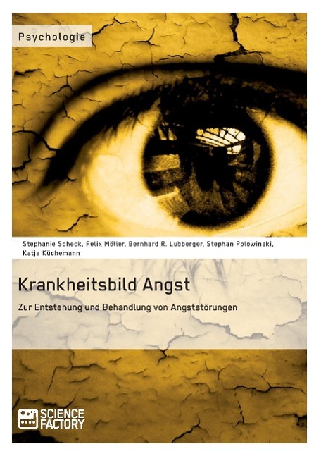 Krankheitsbild Angst. Zur Entstehung und Behandlung von Angststörungen