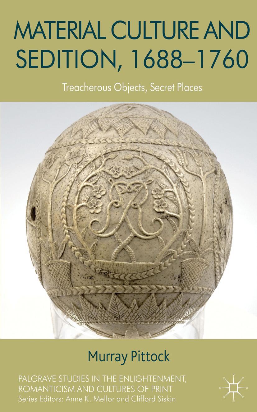 Material Culture and Sedition, 1688-1760