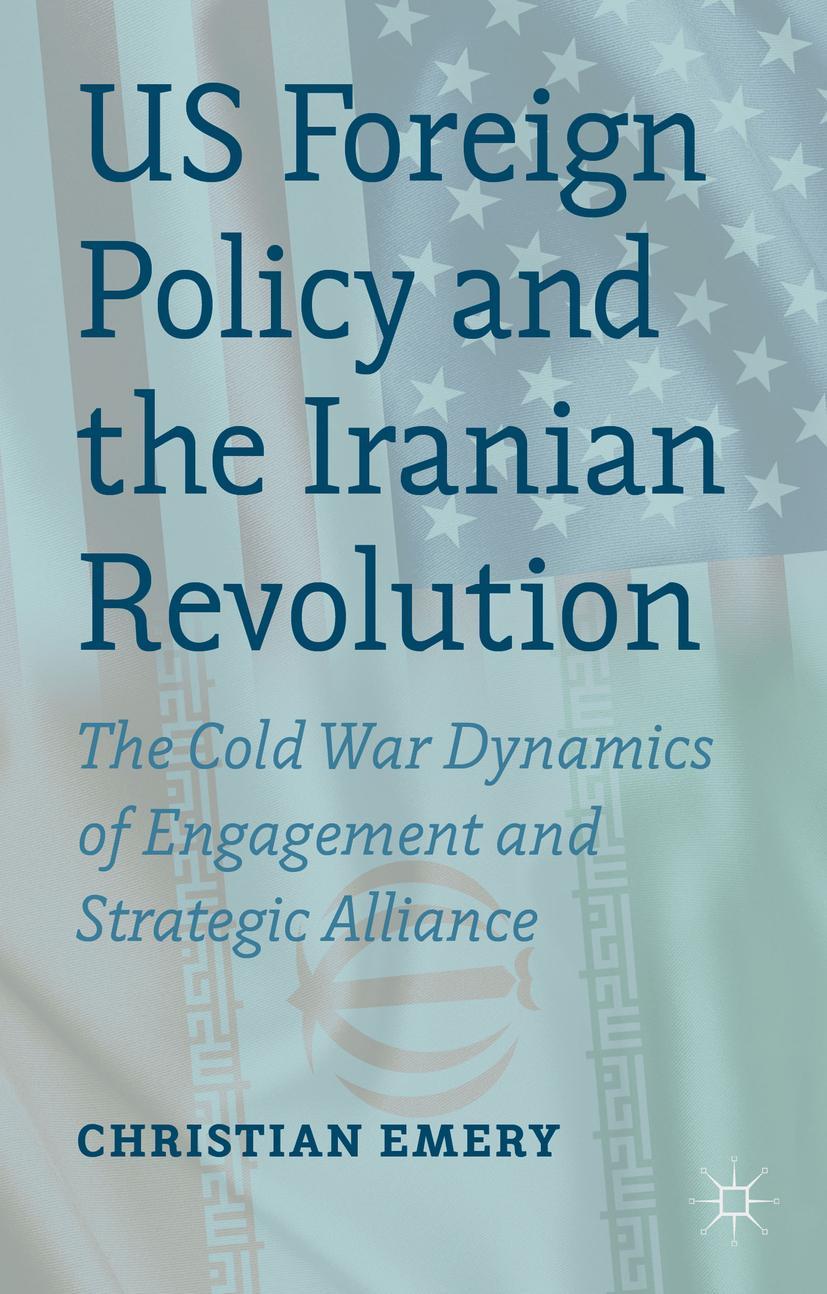 US Foreign Policy and the Iranian Revolution